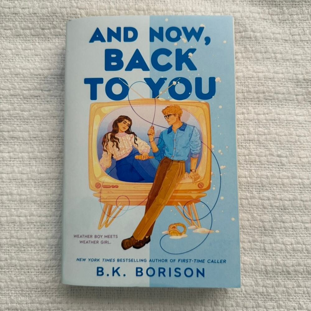 And Now, Back to You by B.K. Borison